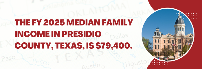<p>The FY 2025 median family income in Presidio County, Texas, is $79,400.</p>